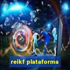 reikf plataforma